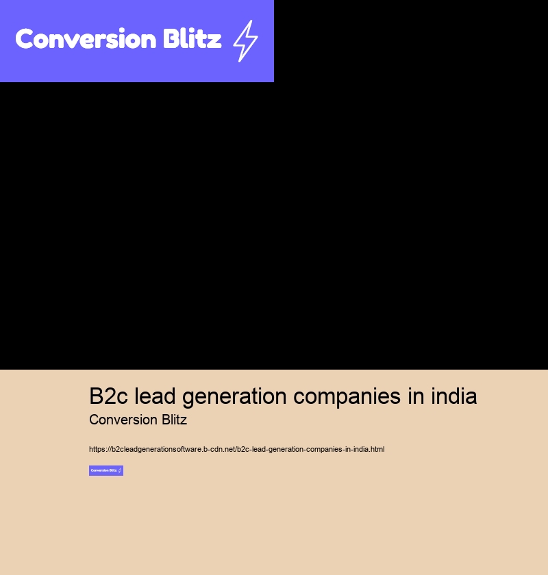 b2c lead generation companies in india Conversion Blitz b2c lead generation companies in india