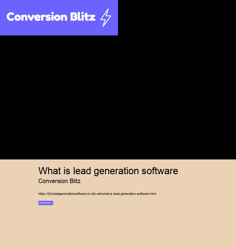 what is lead generation software Conversion Blitz what is lead generation software